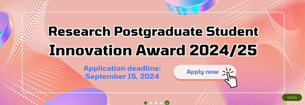 Research Postgraduate Student Innovation Award 2024/25